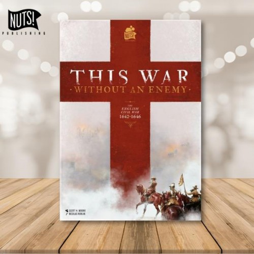 • This War Without an Enemy:La guerre civile anglaise 1642-1646 VERSION ANGLAISE