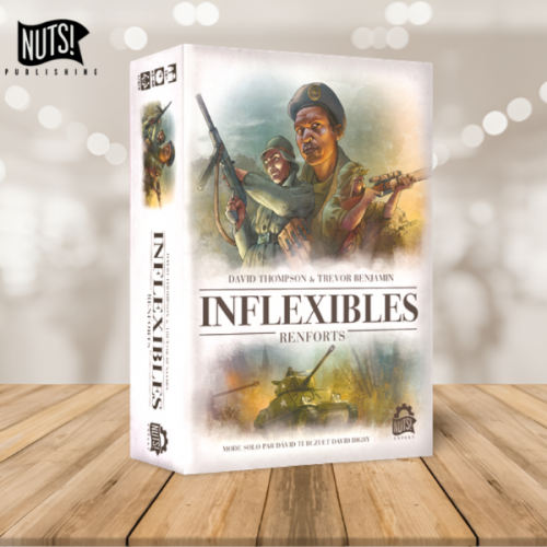 Inflexibles : Renforts - FRENCH VERSION