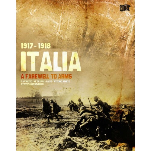 Italia 1917-1918 : A Farewell to Arms  - ENGLISH VERSION